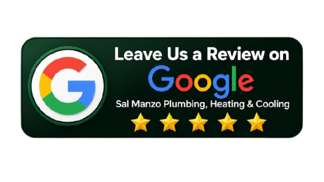Leave a Google review for Sal Manzo Plumbing Heating and Cooling on Long Island